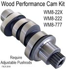 Wood Performance MW8-22X & MW8-222 & MW8-777 Cam Kit